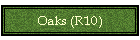 Oaks (R10)