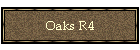 Oaks R4