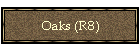 Oaks (R8)