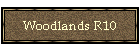 Woodlands R10